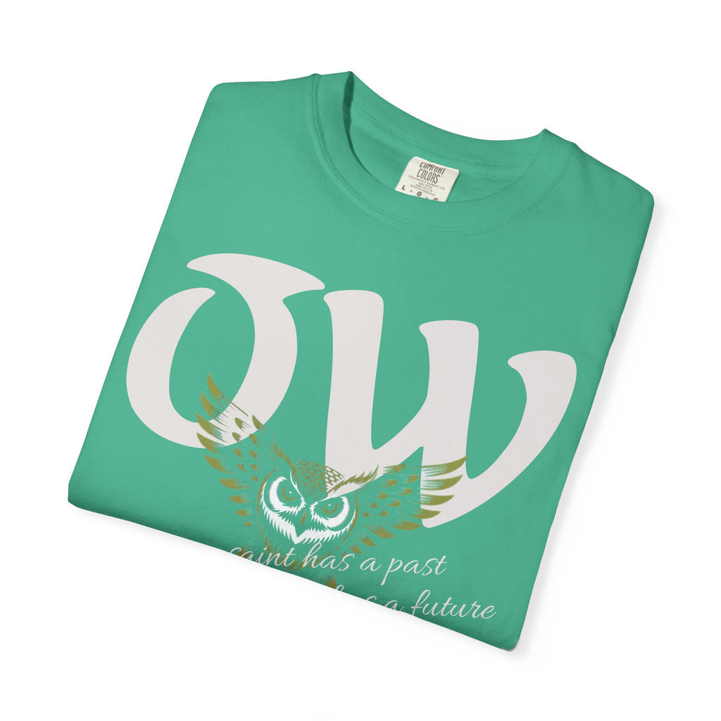 Every saint has a past and every sinner has a future T-Shirt | "OW" Logo with Inspirational Quote