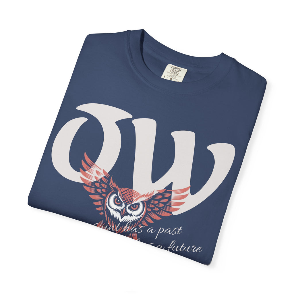 Every saint has a past and every sinner has a future T-Shirt | "OW" Logo with Inspirational Quote
