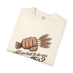 All we had to do was Farm this? T-shirt | Wheat Fist Illustration