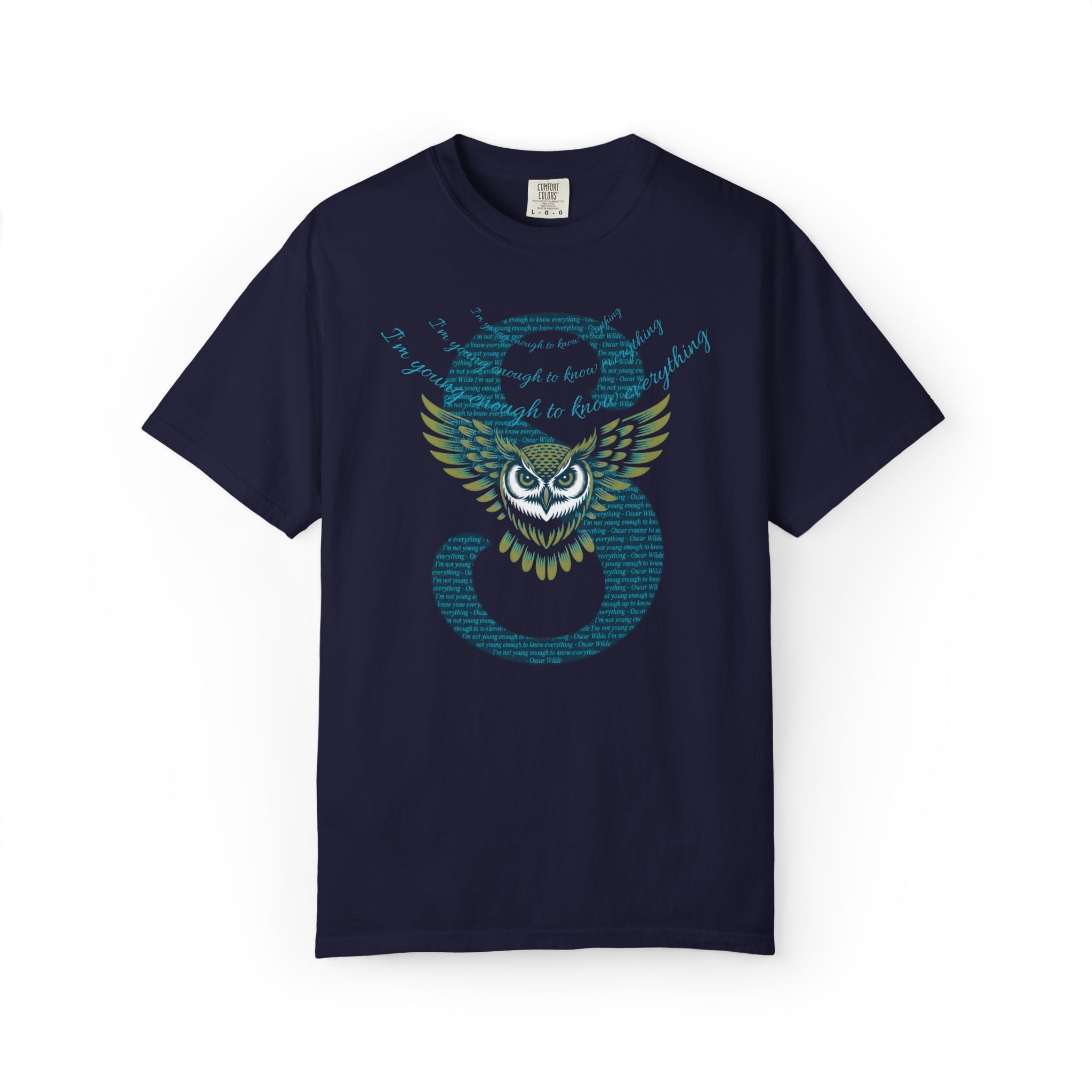 I'm young enough to know everything T-Shirt | Owl Wings & Serpent S Graphic