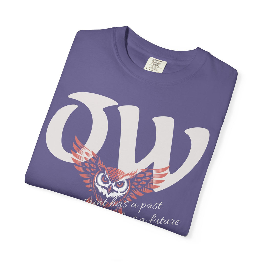 Every saint has a past and every sinner has a future T-Shirt | "OW" Logo with Inspirational Quote