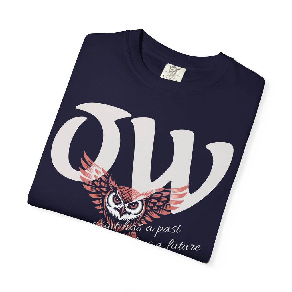 Every saint has a past and every sinner has a future T-Shirt | "OW" Logo with Inspirational Quote