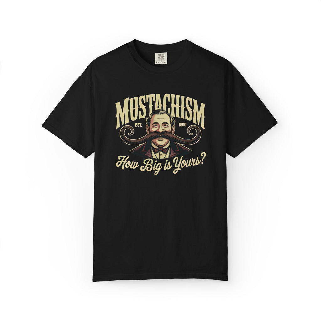Mustachism Mustache Graphic T-Shirt | How Big Is Yours?