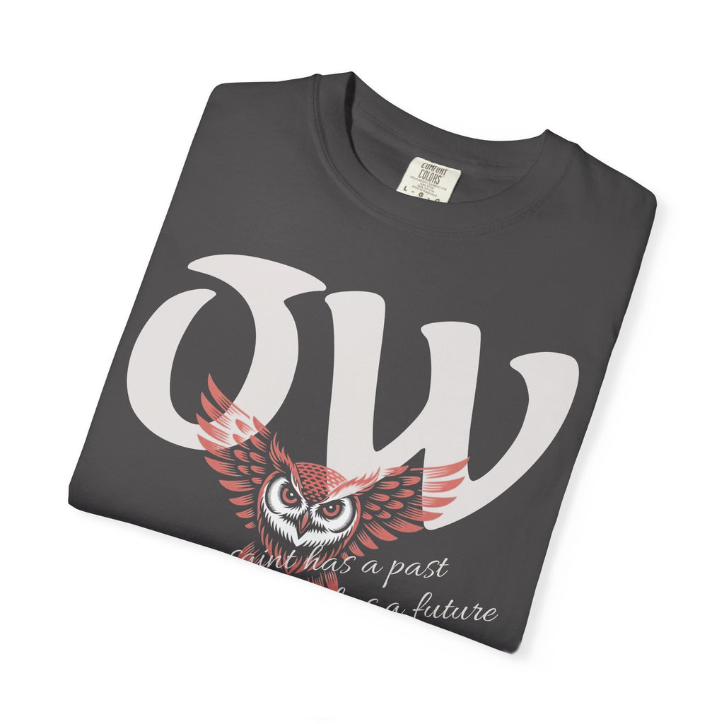 Every saint has a past and every sinner has a future T-Shirt | "OW" Logo with Inspirational Quote