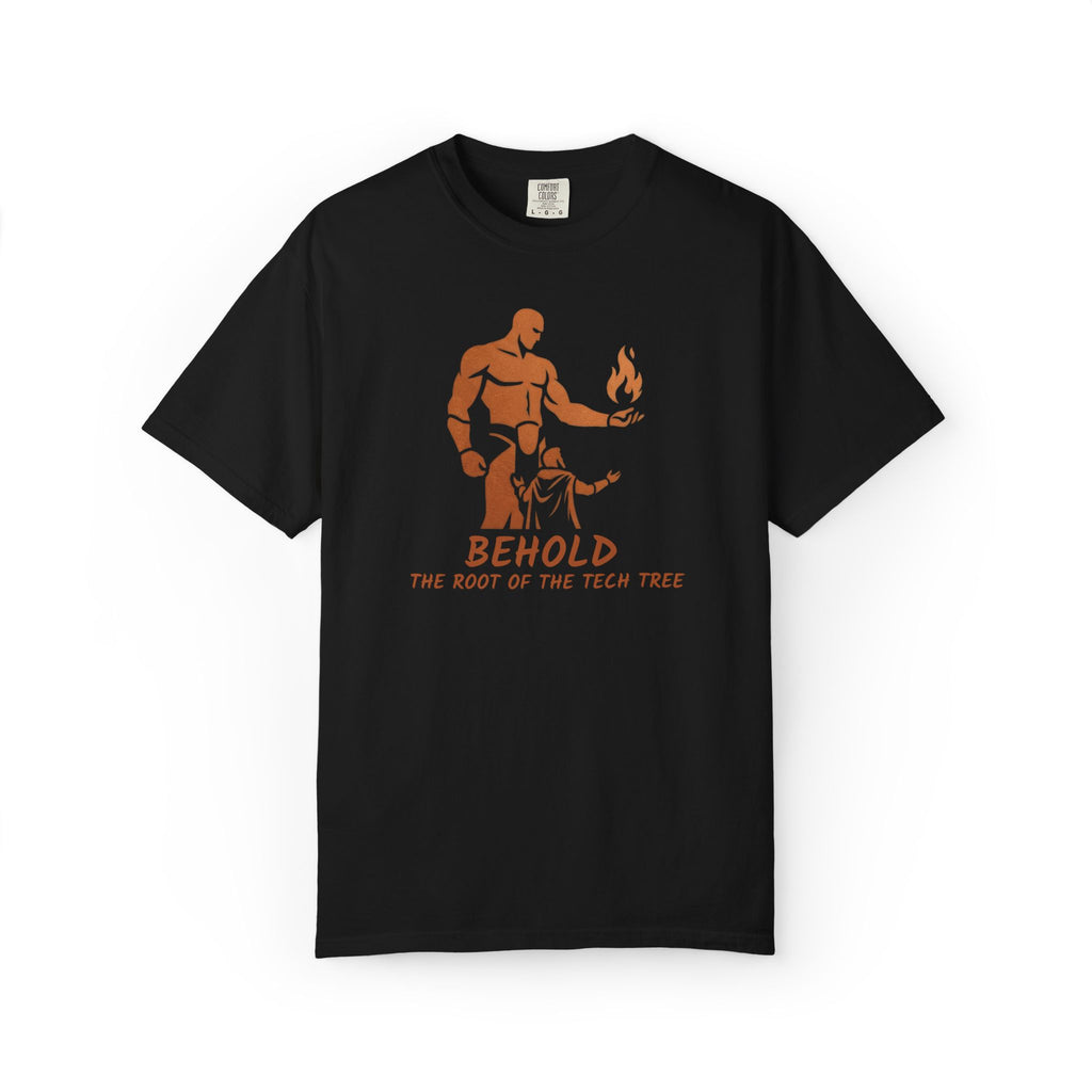 Behold the Root of the Tech Tree T-shirt | Prometheus Mythic Gamer Illustration