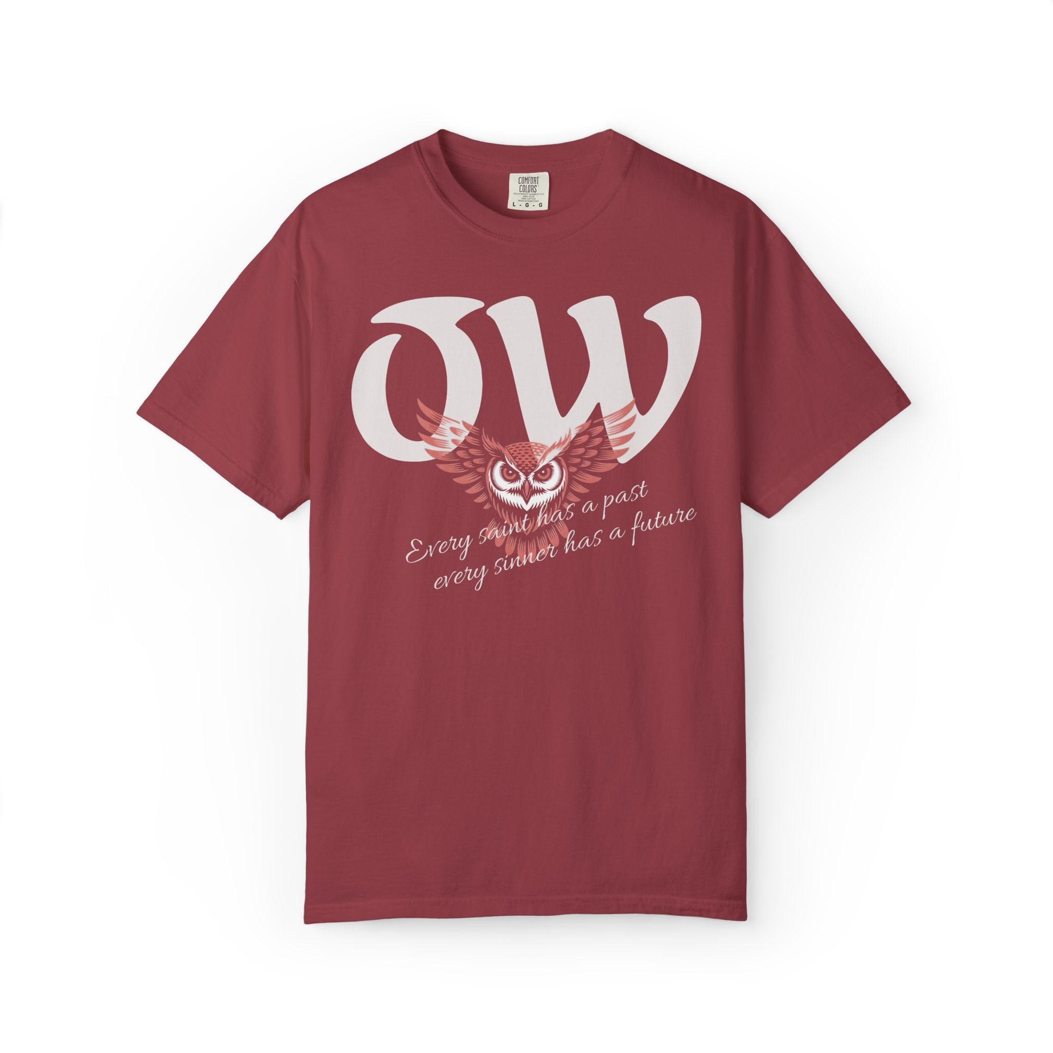 Every saint has a past and every sinner has a future T-Shirt | "OW" Logo with Inspirational Quote